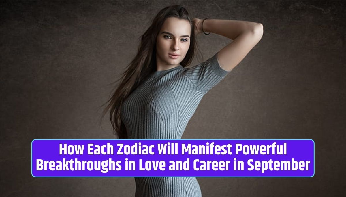 Zodiac breakthroughs, Astrological predictions, Love and career in September, Zodiac energies, Personalized astrology,