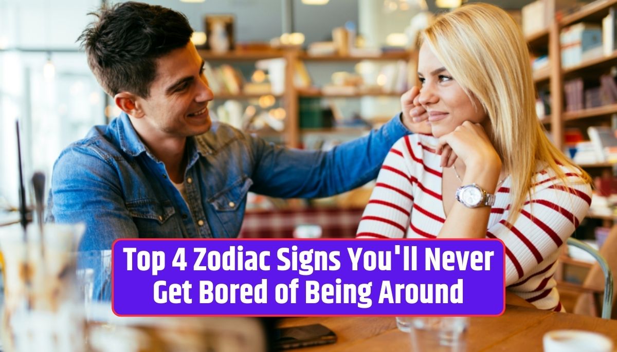 Top 4 Zodiac Signs You'll Never Get Bored of Being Around - Astro Addictor